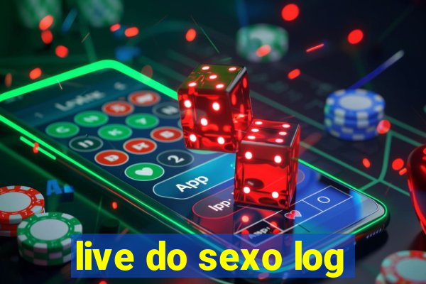 live do sexo log